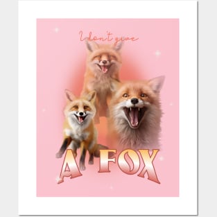 I Don't Give A Fox - Fox Lover Posters and Art